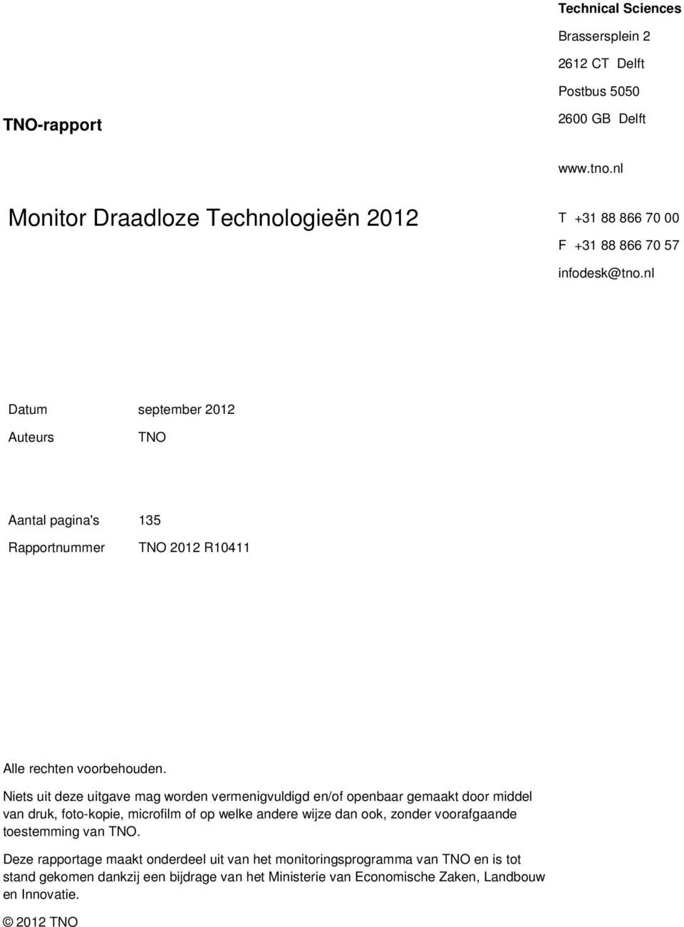 nl Datum september 2012 Auteurs TNO Aantal pagina's 135 Rapportnummer TNO 2012 R10411 Alle rechten voorbehouden.