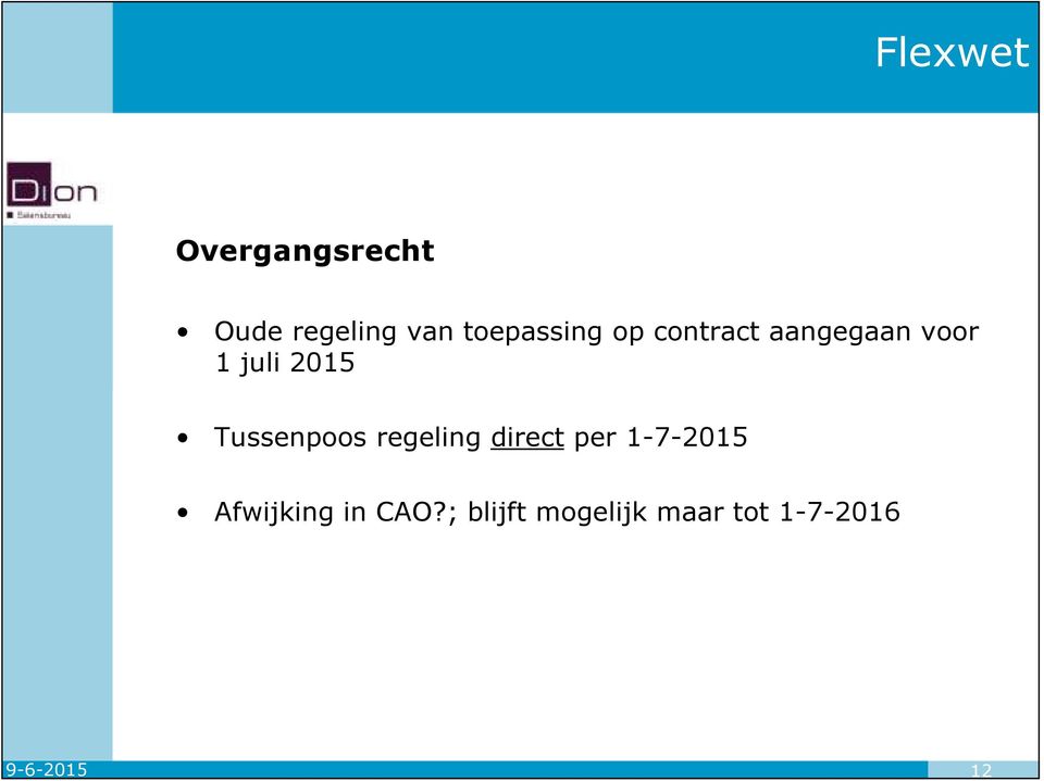 2015 Tussenpoos regeling direct per 1-7-2015