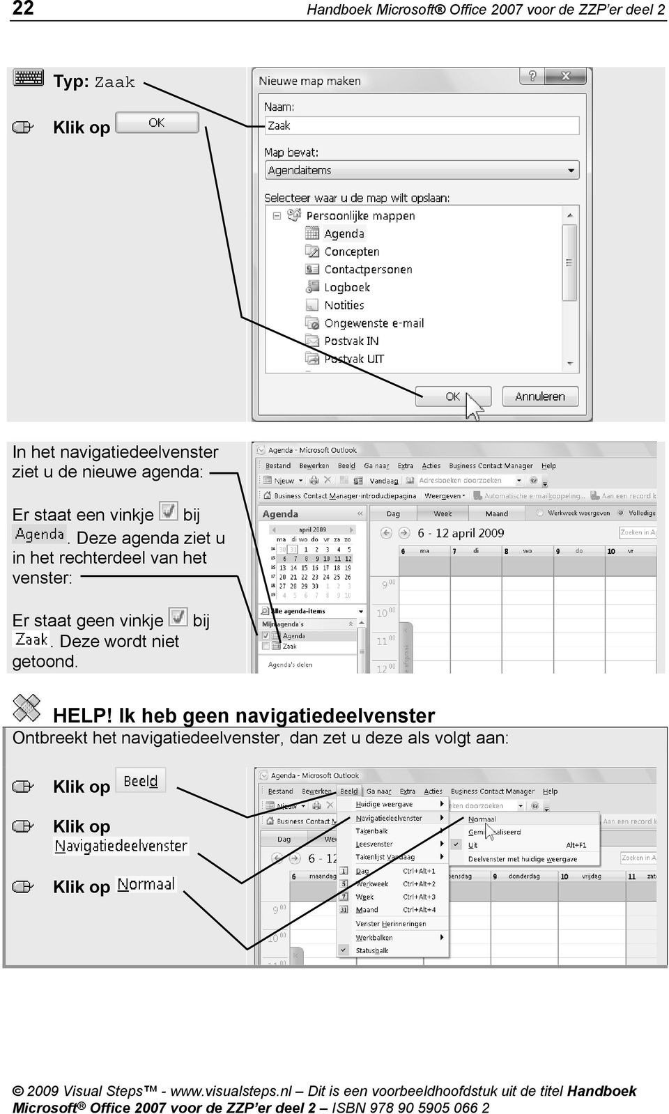 Deze agenda ziet u in het rechterdeel van het venster: Er staat geen vinkje.