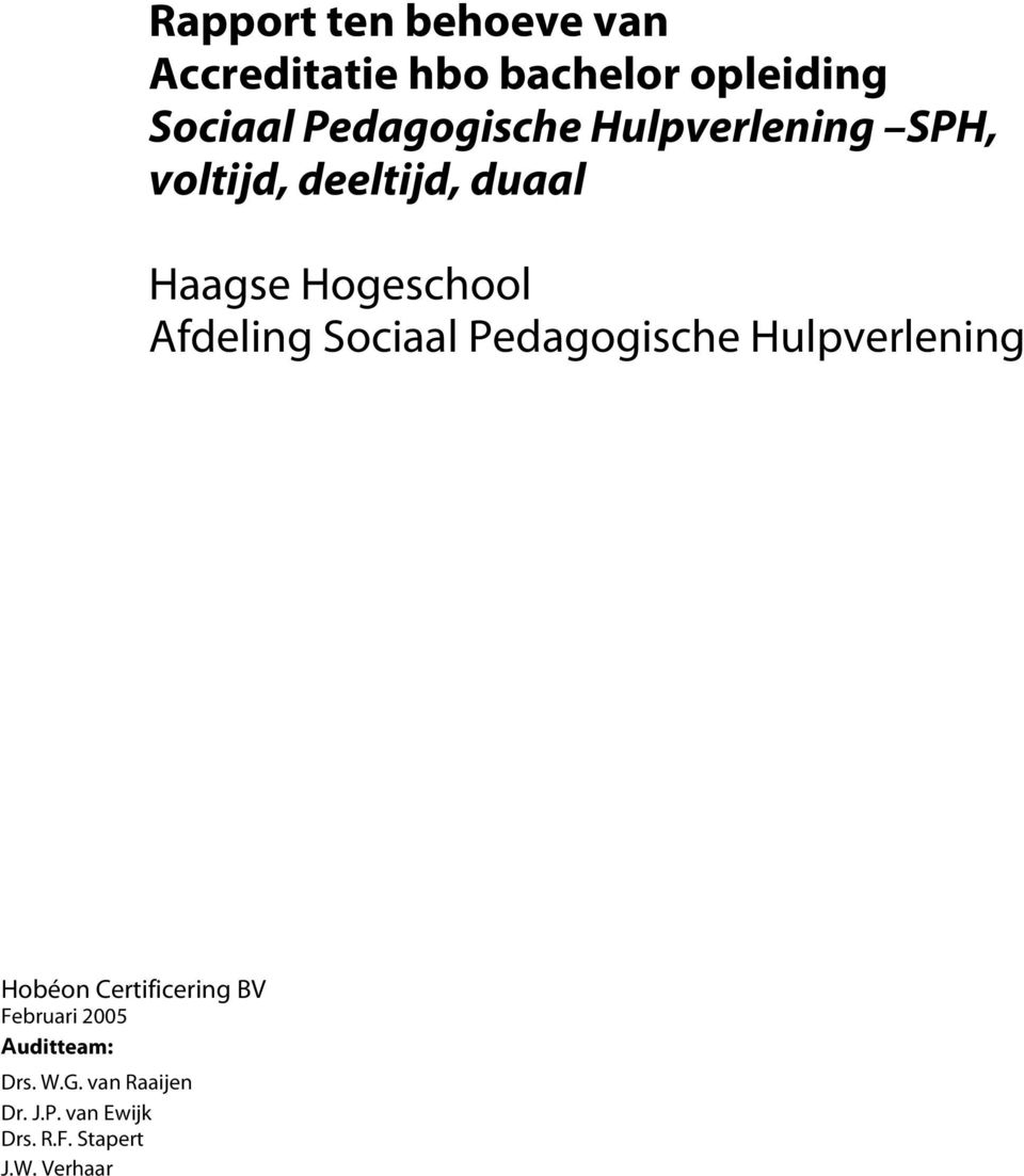 Afdeling Sociaal Pedagogische Hulpverlening Hobéon Certificering BV Februari