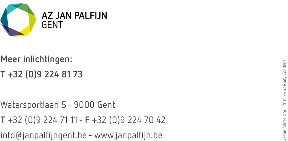 F +32 (0)9 224 70 42 info@janpalfijngent.be - www.