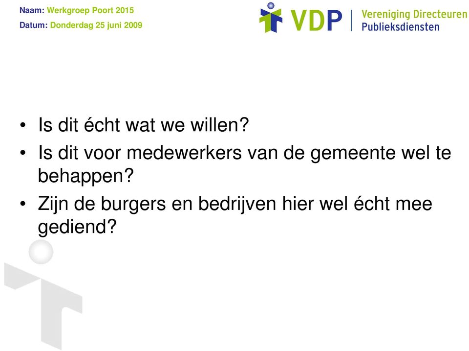 gemeente wel te behappen?