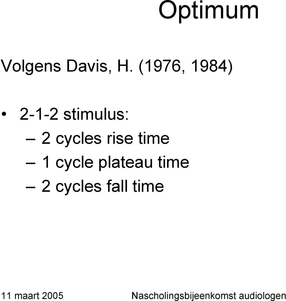 2 cycles rise time 1 cycle