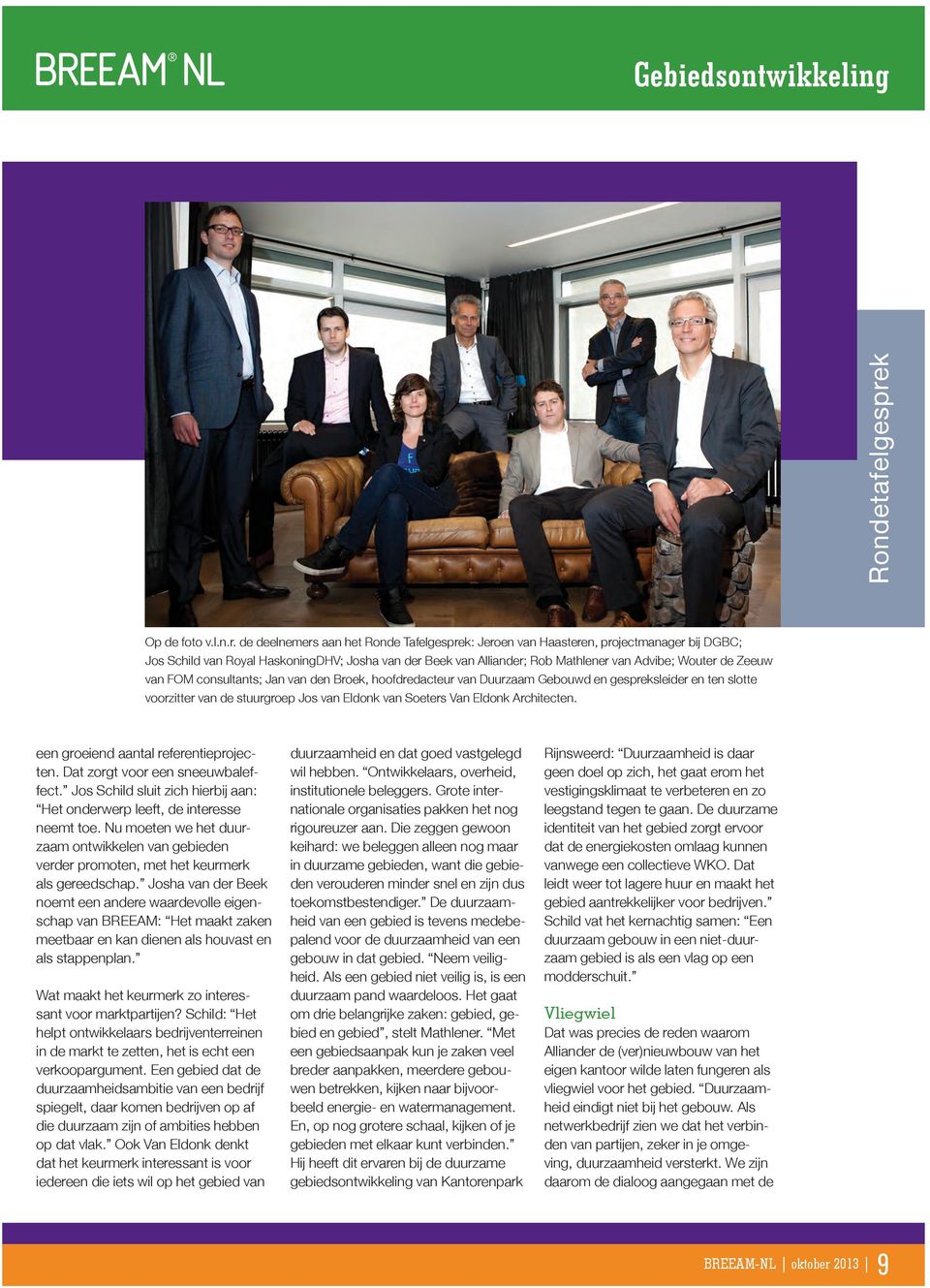 de deelnemers aan het Ronde Tafelgesprek: Jeroen van Haasteren, projectmanager bij DGBC; Jos Schild van Royal HaskoningDHV; Josha van der Beek van Alliander; Rob Mathlener van Advibe; Wouter de Zeeuw