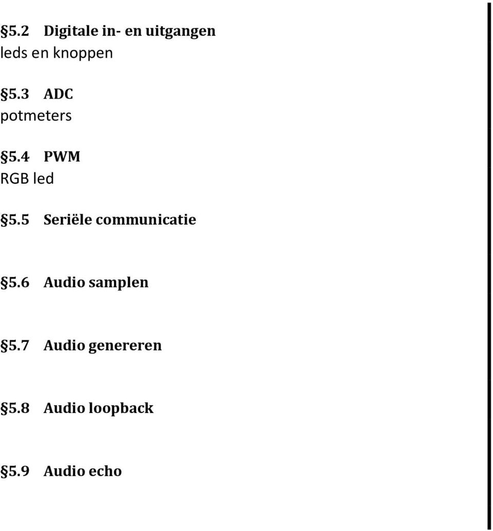 5 Seriële communicatie 5.6 Audio samplen 5.