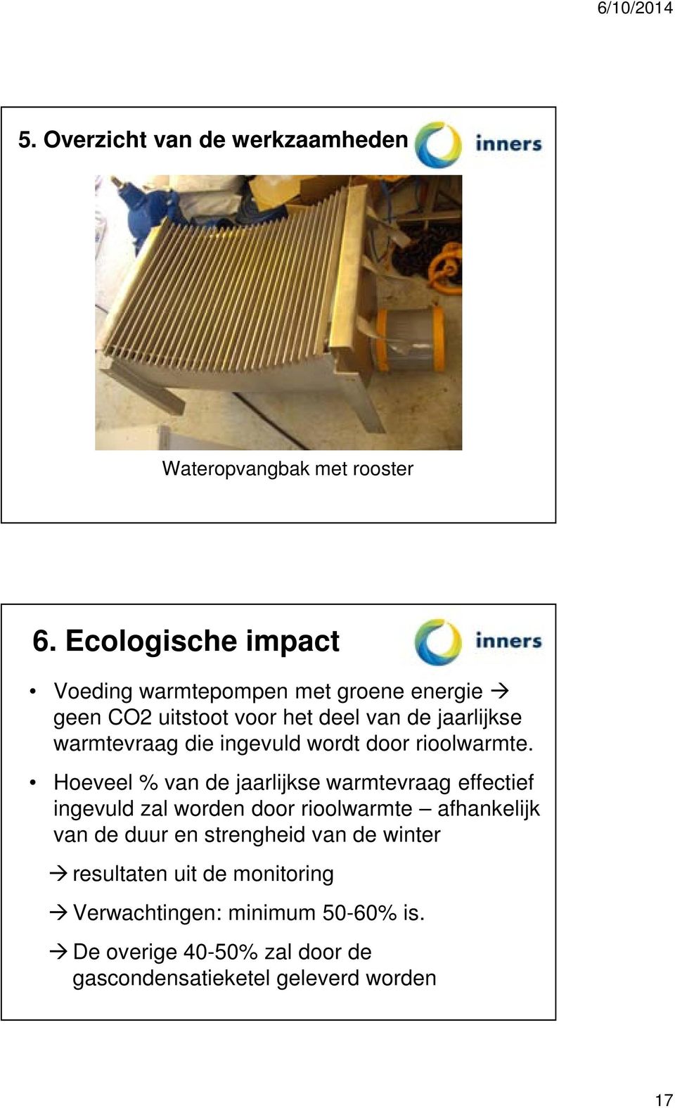 die ingevuld wordt door rioolwarmte.