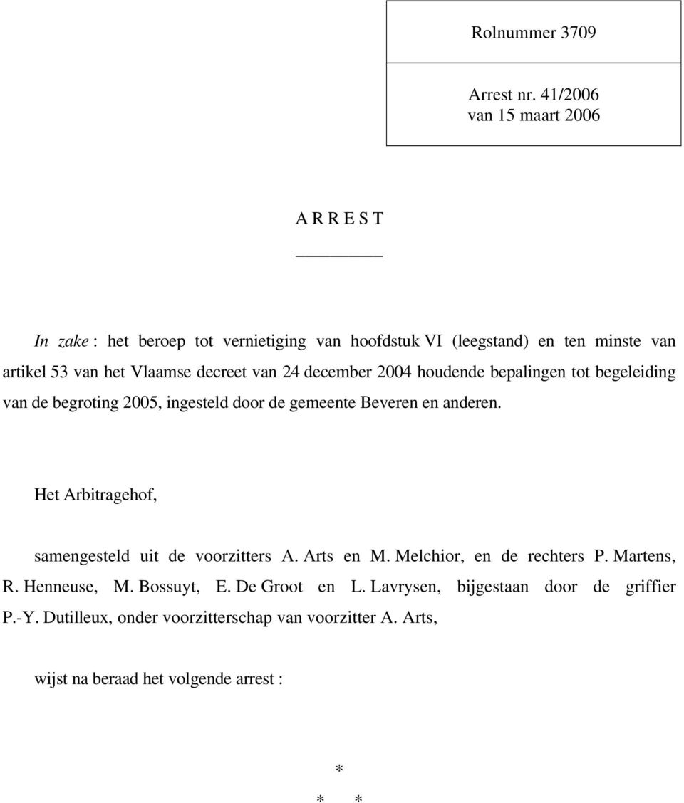 decreet van 24 december 2004 houdende bepalingen tot begeleiding van de begroting 2005, ingesteld door de gemeente Beveren en anderen.