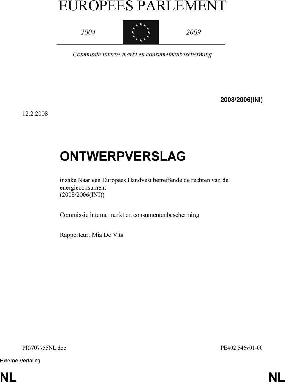 betreffende de rechten van de energieconsument (2008/2006(INI)) Commissie interne