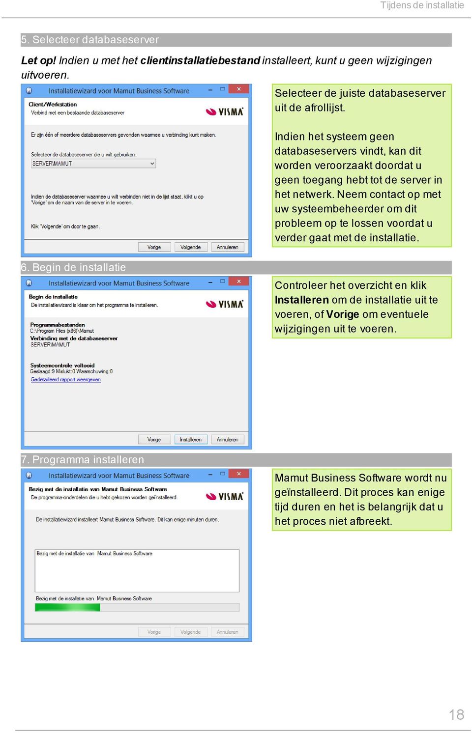 Neem contact op met uw systeembeheerder om dit probleem op te lossen voordat u verder gaat met de installatie. 6.