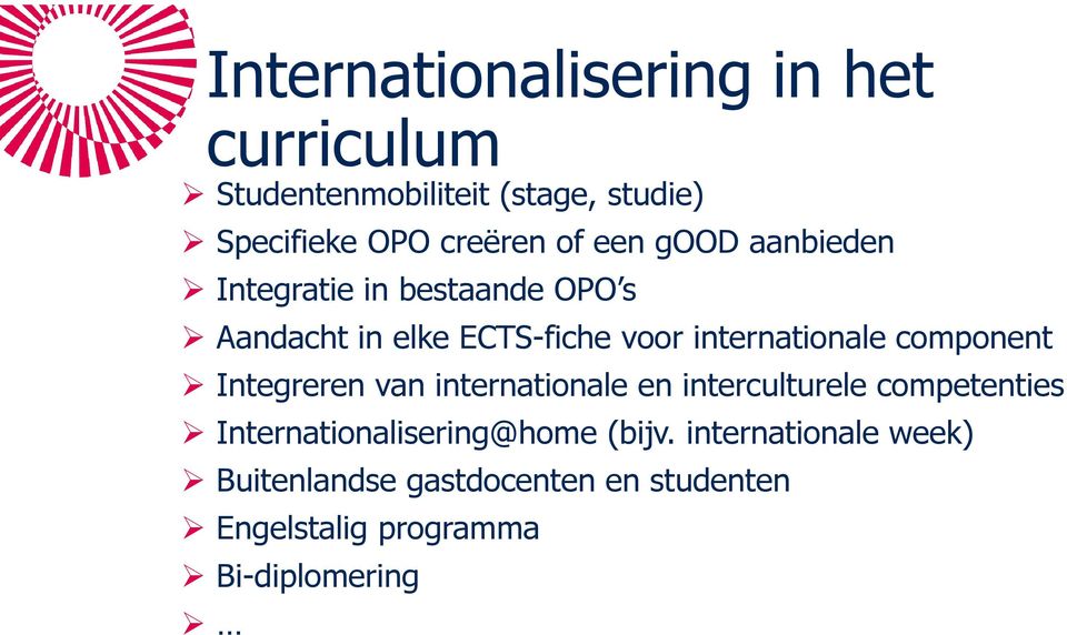 component Integreren van internationale en interculturele competenties Internationalisering@home