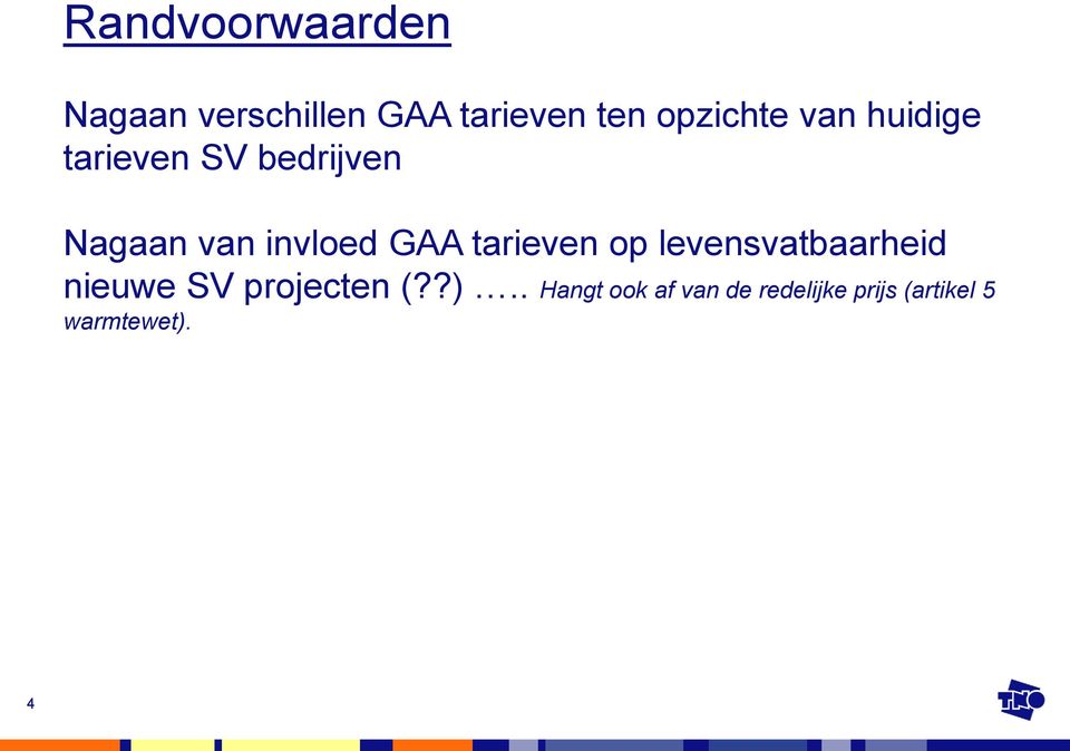 invloed GAA tarieven op levensvatbaarheid nieuwe SV