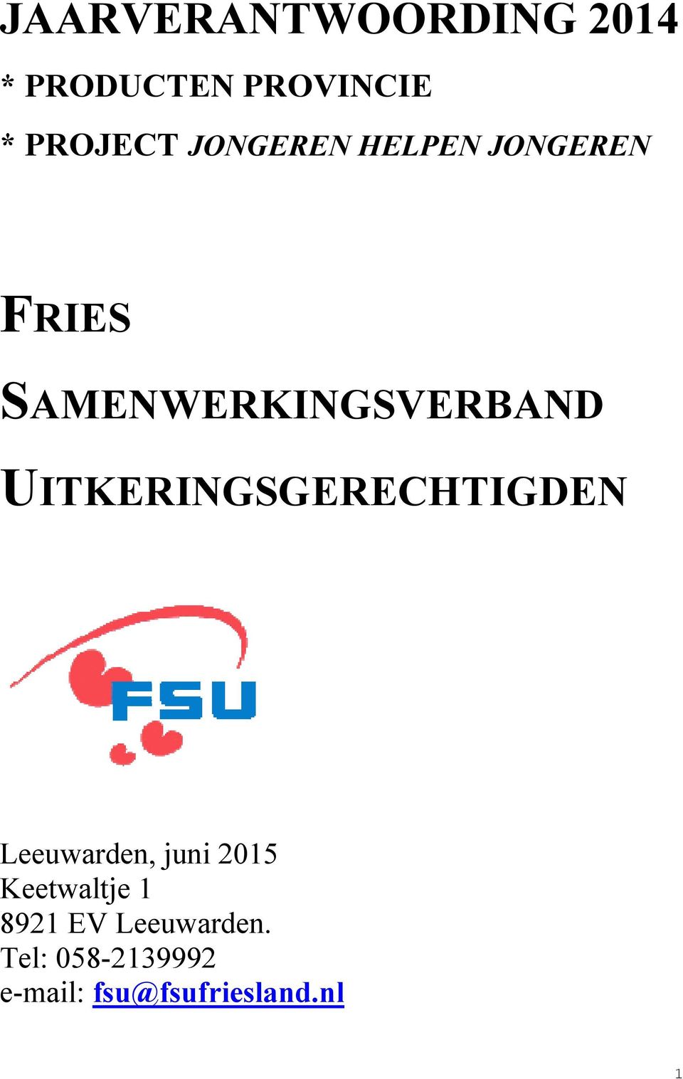 UITKERINGSGERECHTIGDEN Leeuwarden, juni 2015 Keetwaltje 1