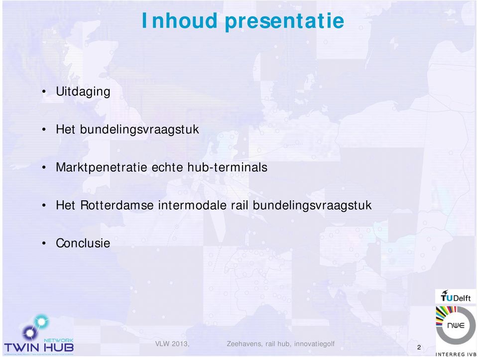 echte hub-terminals Het Rotterdamse