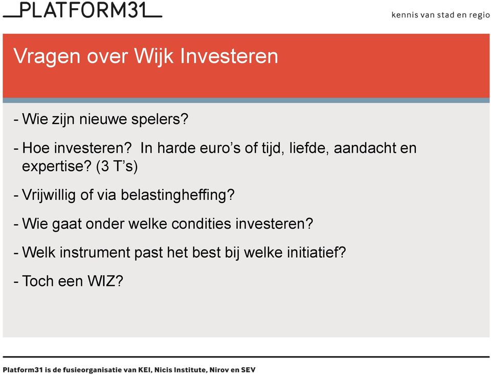 (3 T s) - Vrijwillig of via belastingheffing?