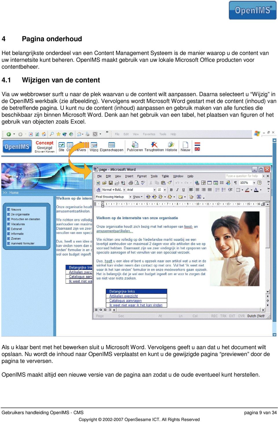 Daarna selecteert u Wijzig in de OpenIMS werkbalk (zie afbeelding). Vervolgens wordt Microsoft Word gestart met de content (inhoud) van de betreffende pagina.