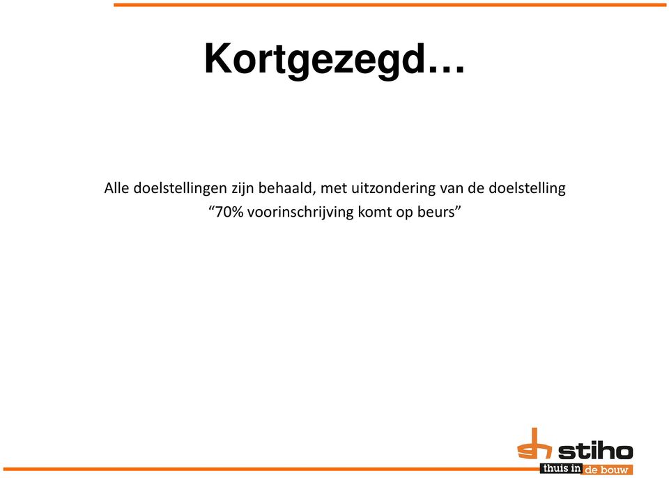 met uitzondering van de