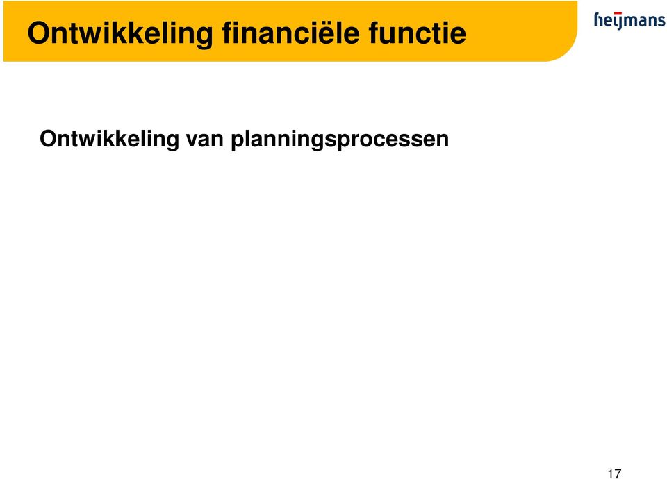 Traditionele processen (strategie, budgettering en prognoses) zullen plaats maken voor sturing op KPI s, Balanced Score Card en