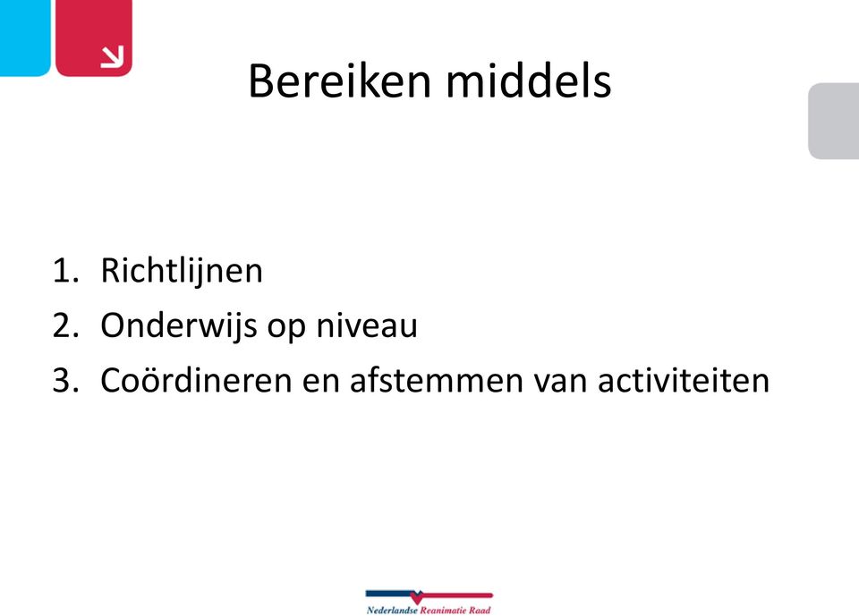 Onderwijs op niveau 3.