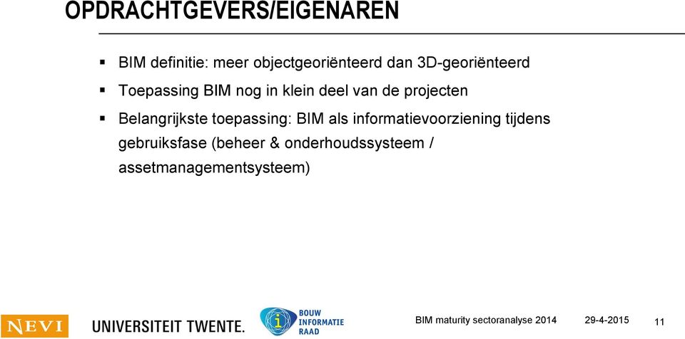 Belangrijkste toepassing: BIM als informatievoorziening tijdens gebruiksfase