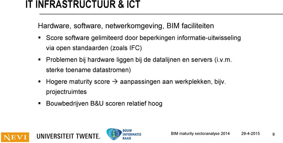 de datalijnen en servers (i.v.m.