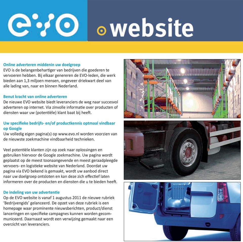 Benut kracht van online adverteren De nieuwe EVO website biedt leveranciers de weg naar succesvol adverteren op internet.