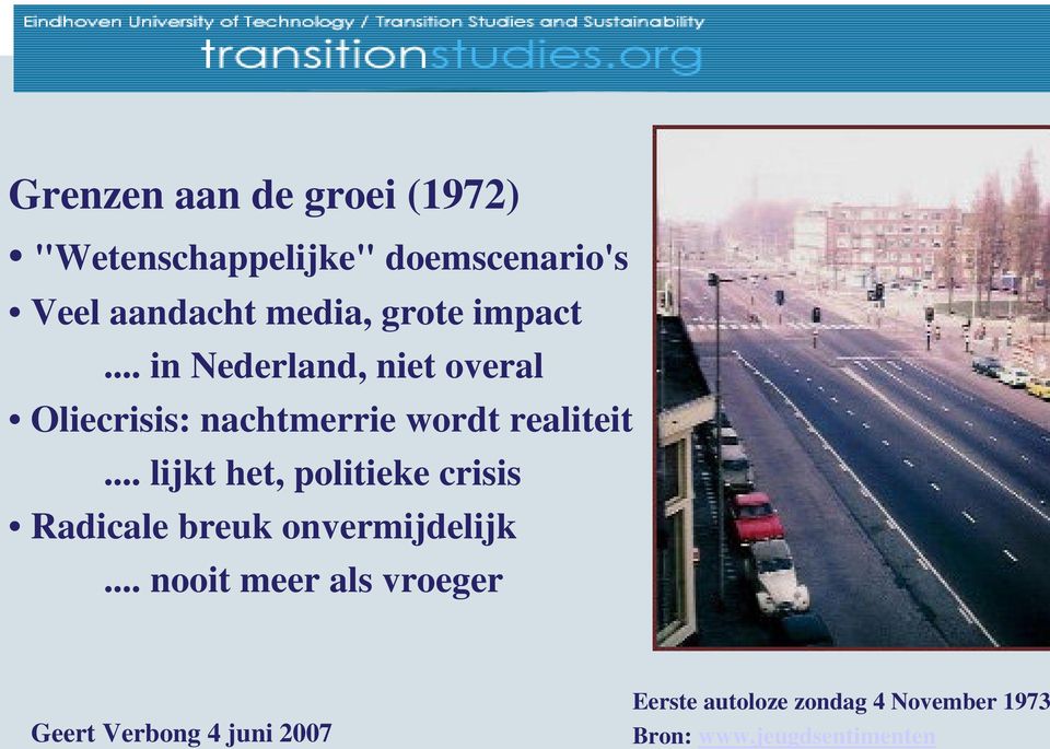 .. in Nederland, niet overal Oliecrisis: nachtmerrie wordt realiteit.