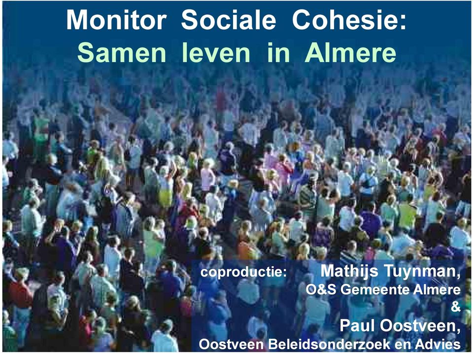 Tuynman, O&S Gemeente Almere & Paul