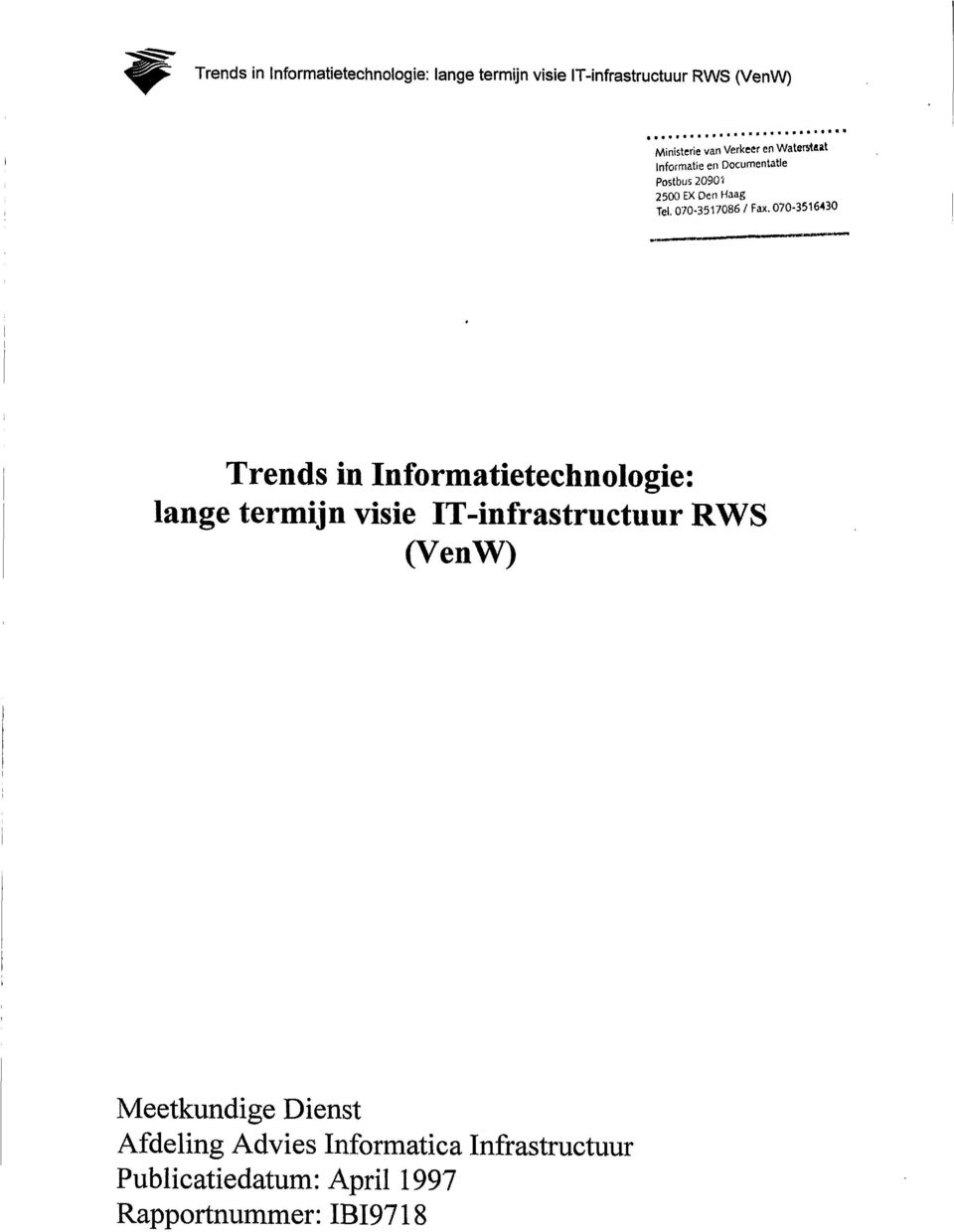 070-3516430 - Trends in Informatietechnologie: lange termijn visie IT-infrastructuur RWS (VenW)