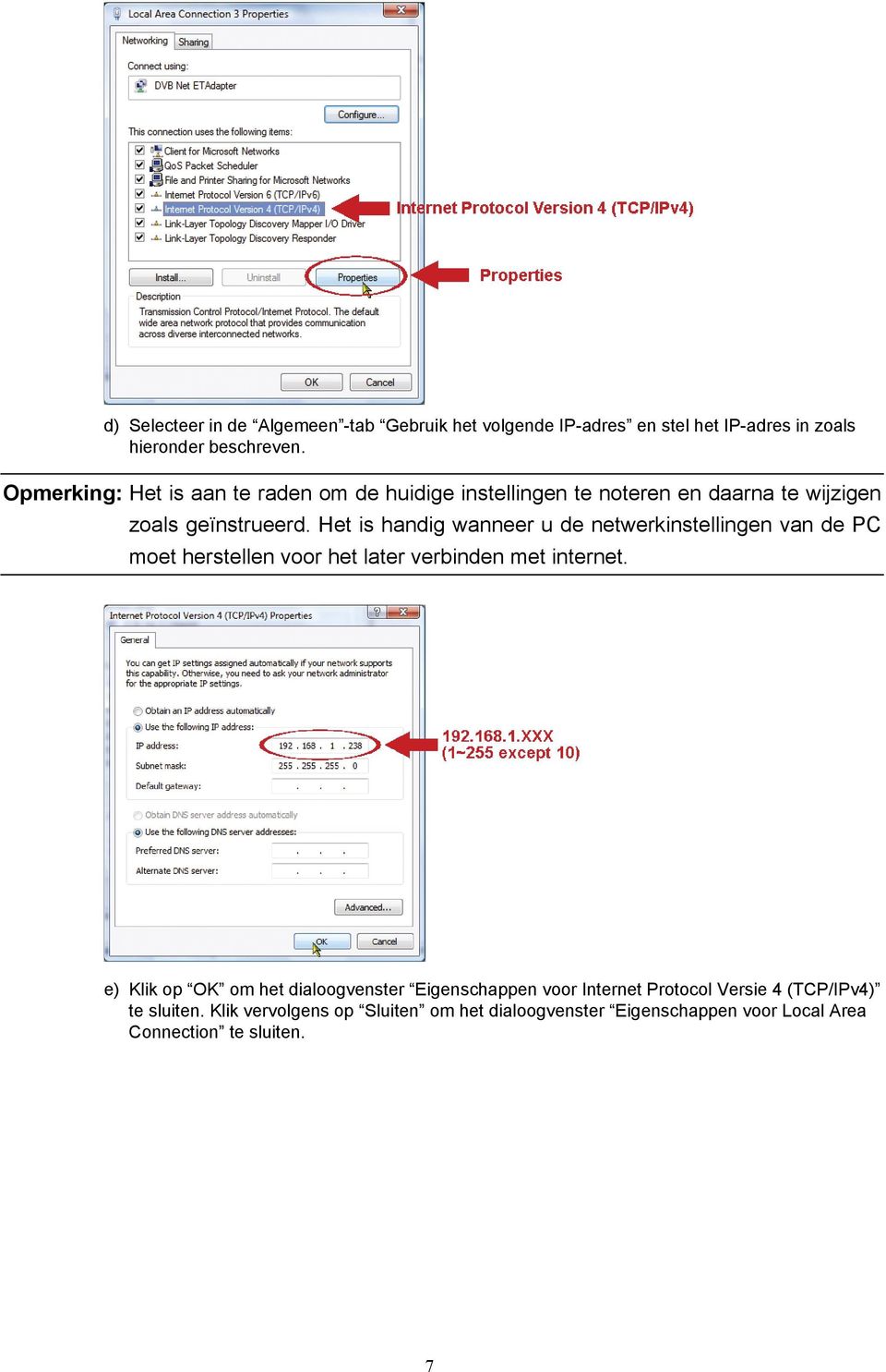 Het is handig wanneer u de netwerkinstellingen van de PC moet herstellen voor het later verbinden met internet.