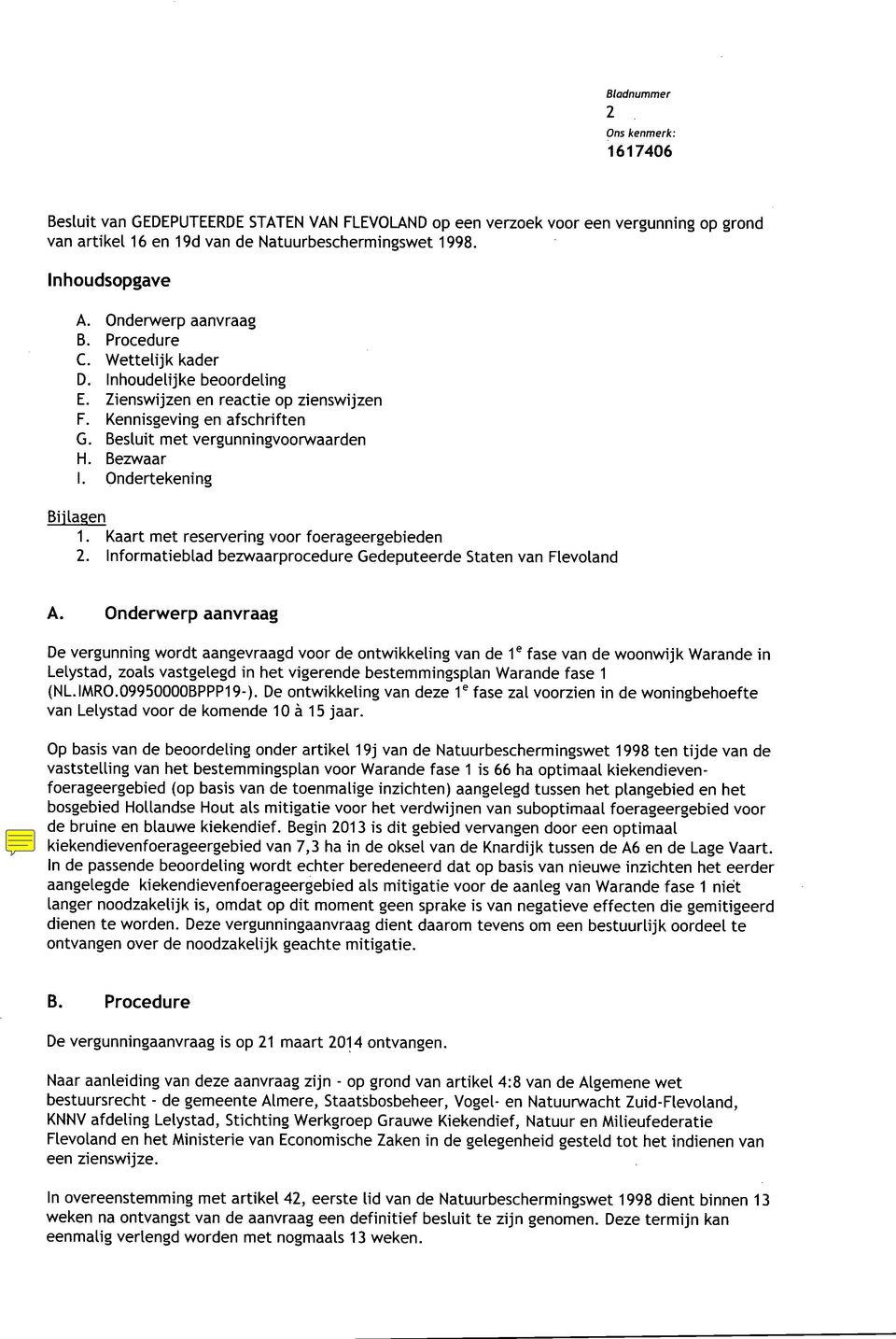 Kaart met reservering voor foerageergebieden 2. Informatieblad bezwaarprocedure Gedeputeerde Staten van Flevoland A.
