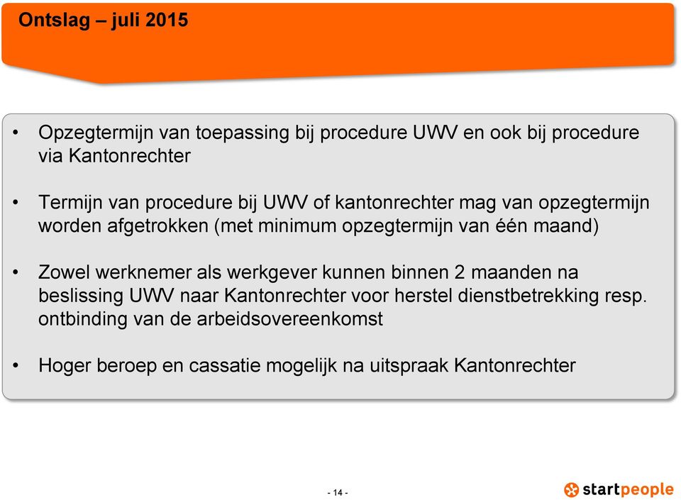 Zowel werknemer als werkgever kunnen binnen 2 maanden na beslissing UWV naar Kantonrechter voor herstel