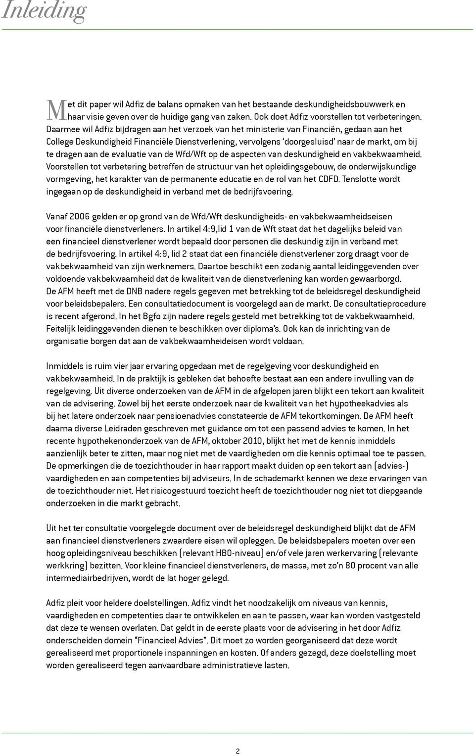 aan de evaluatie van de Wfd/Wft op de aspecten van deskundigheid en vakbekwaamheid.