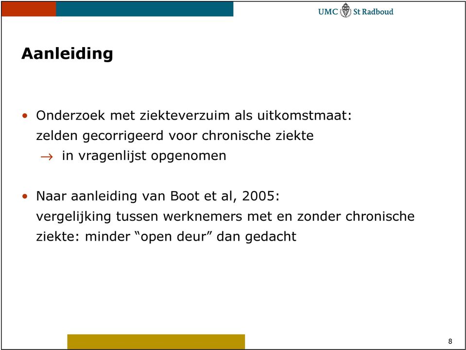 Naar aanleiding van Boot et al, 2005: vergelijking tussen