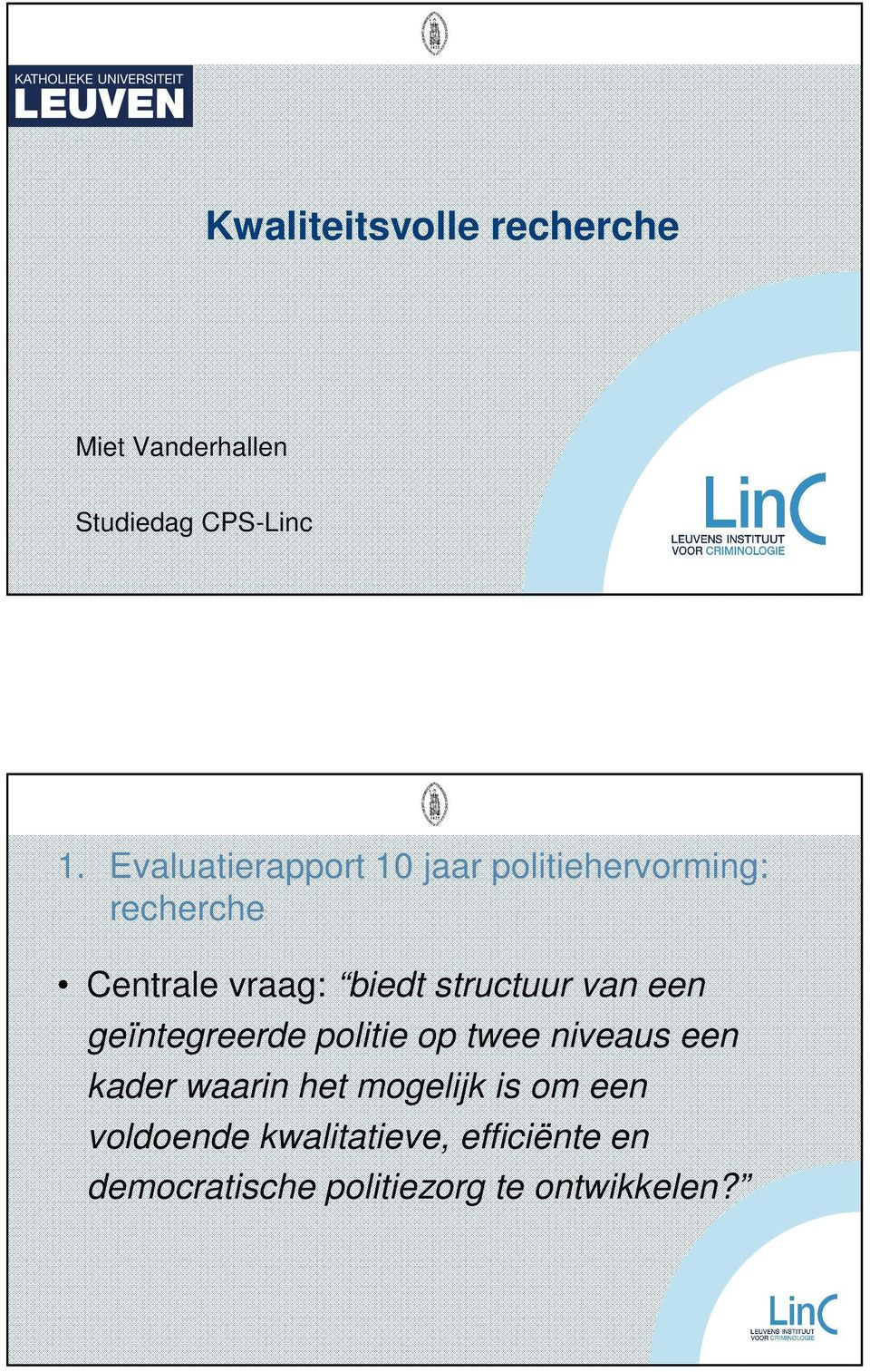 structuur van een geïntegreerde politie op twee niveaus een kader waarin het