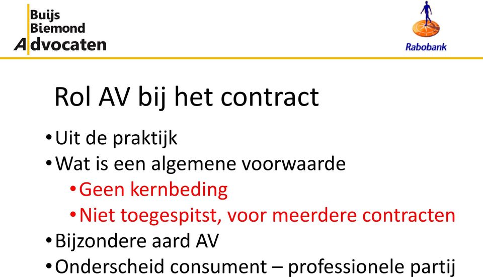 toegespitst, voor meerdere contracten