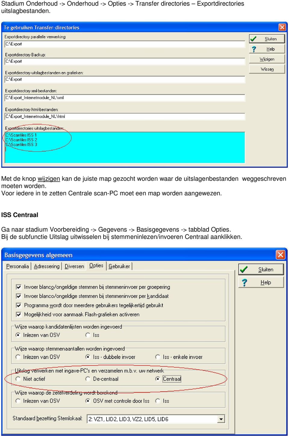 Voor iedere in te zetten Centrale scan-pc moet een map worden aangewezen.