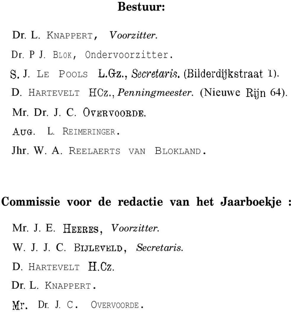 REIMERINGER. Jhr. W. A. REELAERTS VAN BLOKLAND. Commissie voor de redactie van het Jaarboekje : Mr. J. E.