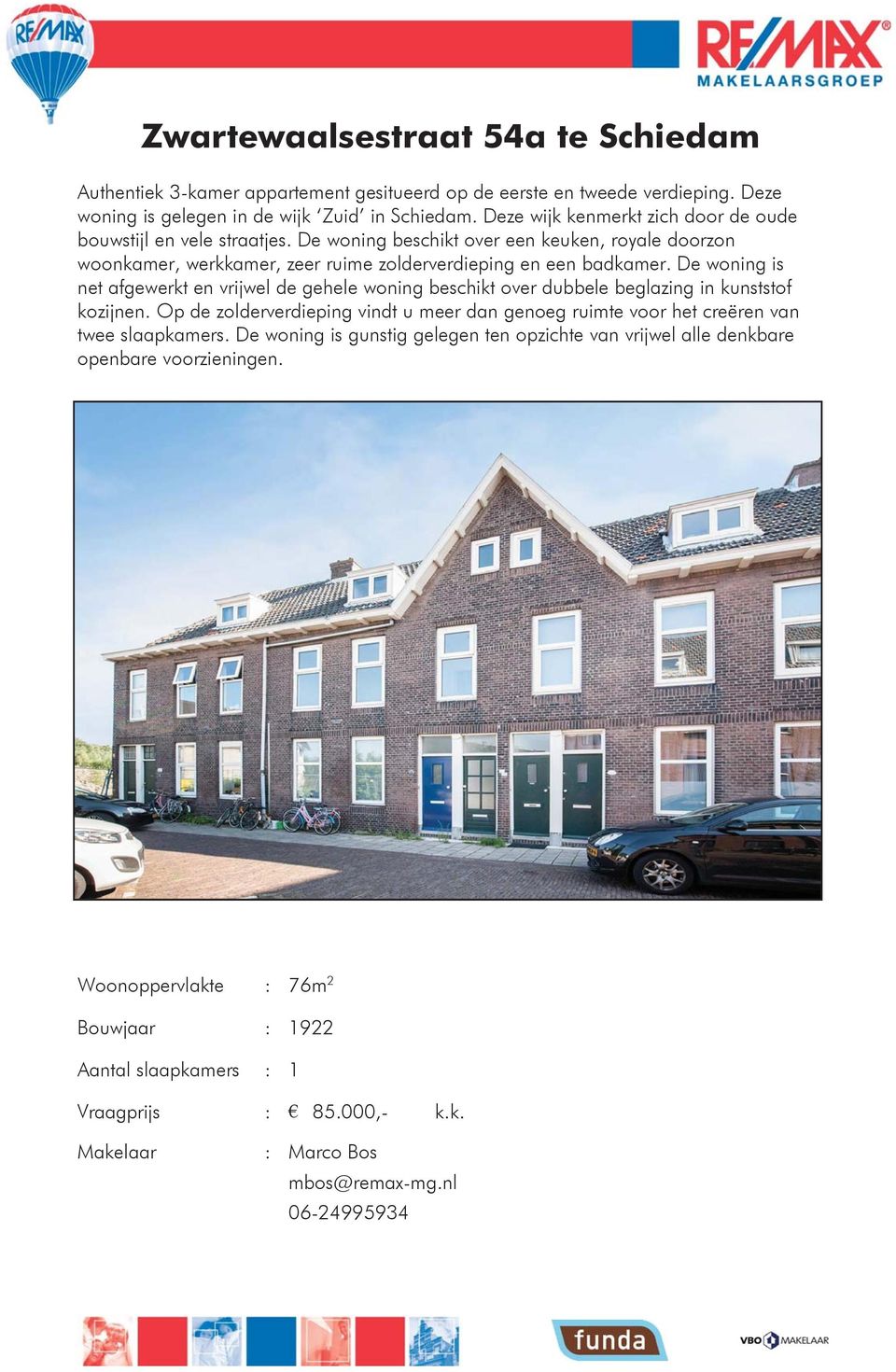 De woning is net afgewerkt en vrijwel de gehele woning beschikt over dubbele beglazing in kunststof kozijnen.