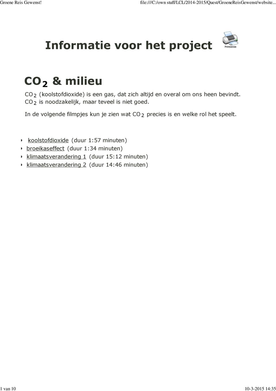 In de volgende filmpjes kun je zien wat CO 2 precies is en welke rol het speelt.