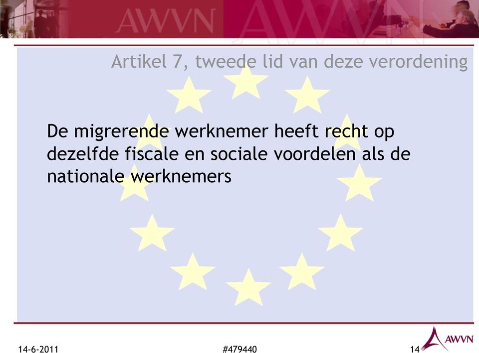 heeft recht op dezelfde fiscale en