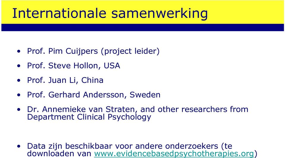 Annemieke van Straten, and other researchers from Department Clinical Psychology