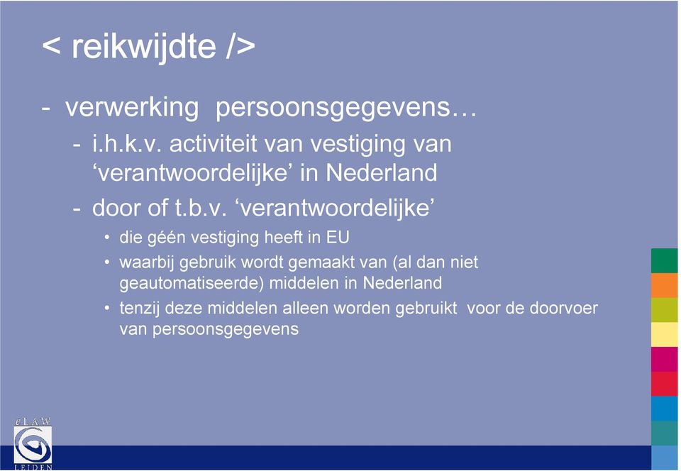 ns - i.h.k.v. activiteit van vestiging van verantwoordelijke in Nederland - door of t.b.