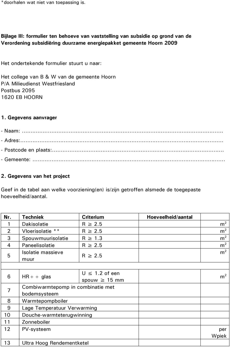 college van B & W van de gemeente Hoorn P/A Milieudienst Westfriesland Postbus 20