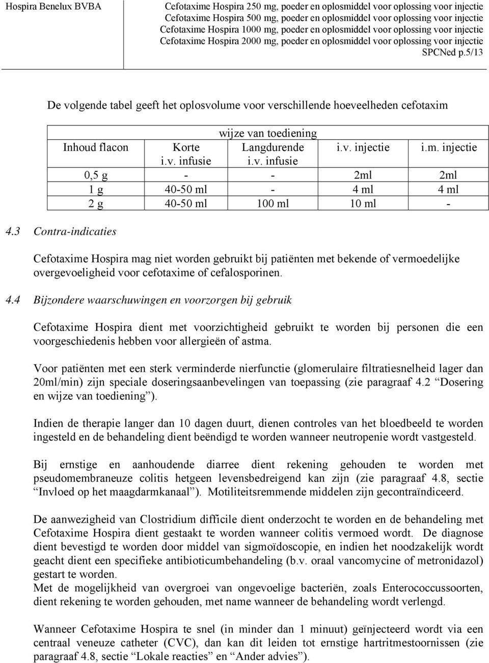 cefotaxime of cefalosporinen. 4.