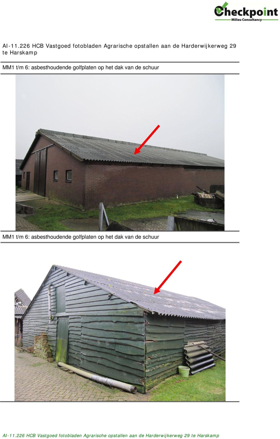 Harskamp MM1 t/m 6: asbesthoudende golfplaten op het dak van de schuur MM1