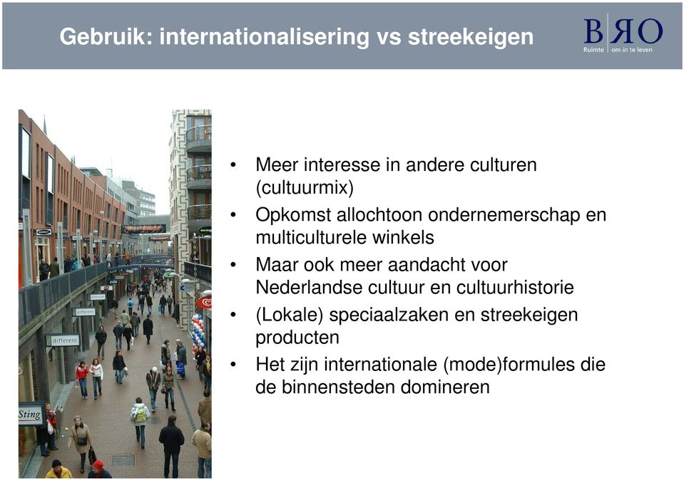 meer aandacht voor Nederlandse cultuur en cultuurhistorie (Lokale) speciaalzaken en