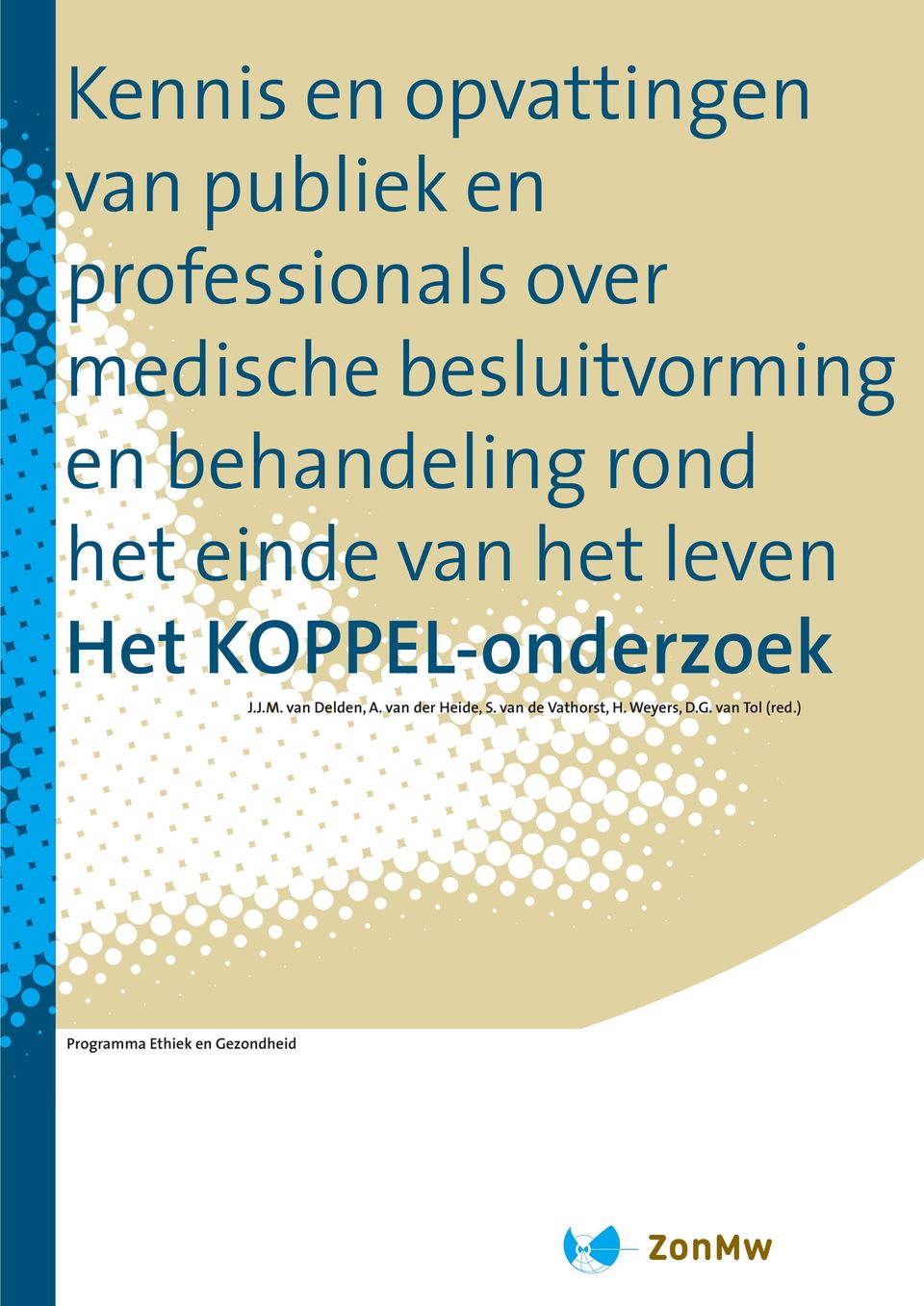 KOPPEL-onderzoek J.J.M. van Delden, A. van der Heide, S.