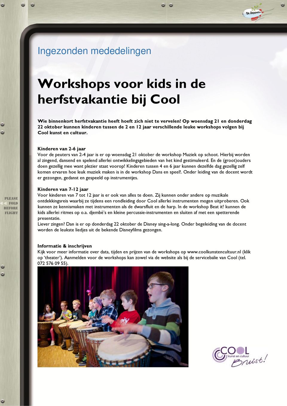 Kinderen van 2-6 jaar Voor de peuters van 2-4 jaar is er op woensdag 21 oktober de workshop Muziek op schoot.
