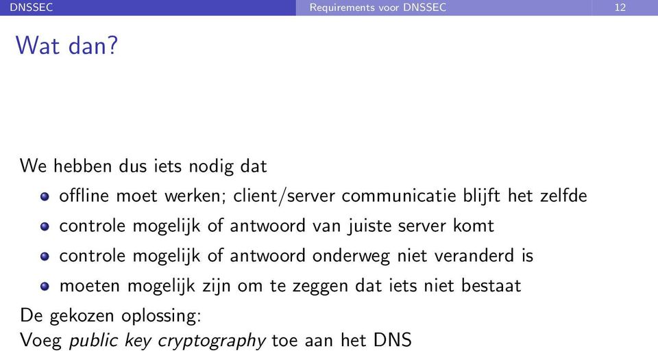 zelfde controle mogelijk of antwoord van juiste server komt controle mogelijk of antwoord