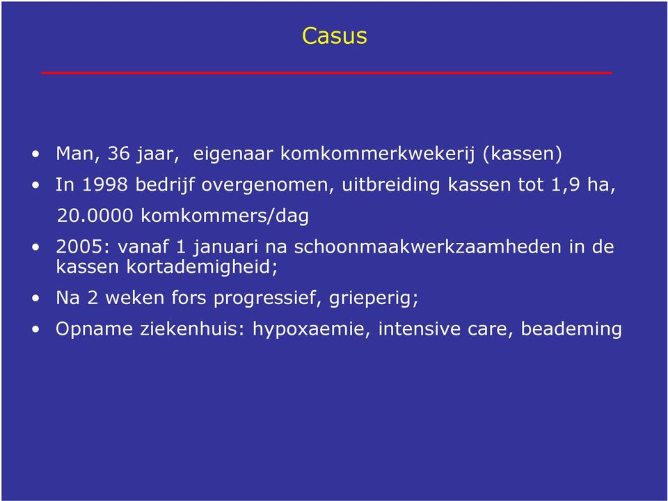 0000 komkommers/dag 2005: vanaf 1 januari na schoonmaakwerkzaamheden in de